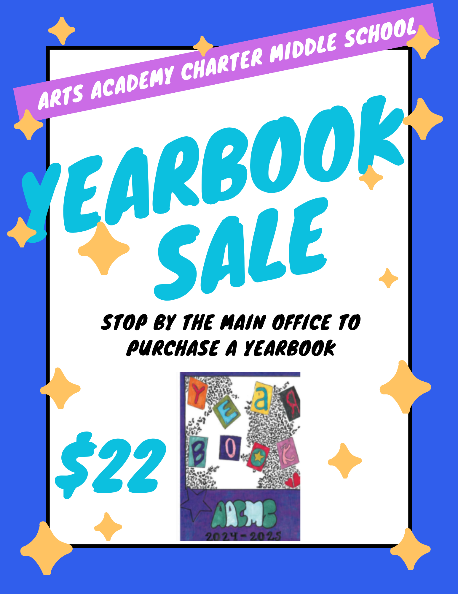 24-25 Yearbook Flyer Stop by the office to purchase a yearbook for $22